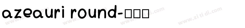 azeauri round字体转换